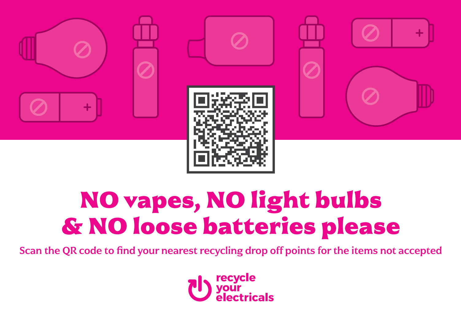 main text: 'no vapes, no lightbulbs & no loose batteries here please' against a pink backdrop, with faded electrical icons and QR code